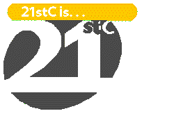 21stC is. . .