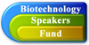 Biotechnology Speakers Fund