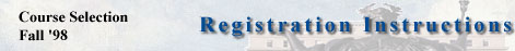  Fall '98 - Registration Instructions
