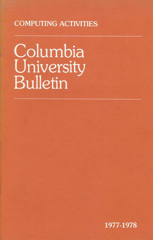 Columbia University Bulletin: Computing Activies 1977-78