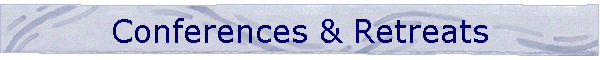Conferences & Retreats