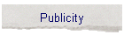 Publicity