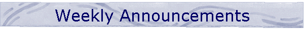 Weekly Announcements