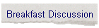 Breakfast Discussion