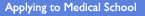 Applying to Medical School
