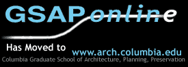 The GSAP online has moved to www.arch.columbia.edu