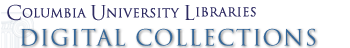Columbia University Libraries Digital Collections.