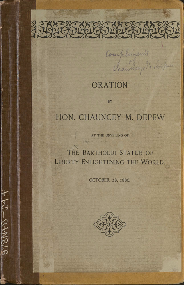 Oration By Hon Chauncey M Depew At The Unveiling Of The Bartholdi Statue Of Liberty Enlightening The World October 28 1886