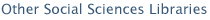 Other Social Sciences Libraries