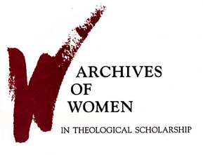 Archives of Women in Theological Scholarship
