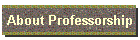 About Professorship