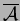 $\overline{\cal A}$