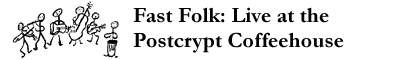 Fast Folk: Live at the Postcrypt Coffeehouse