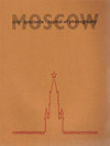 Moscow: City, Spectacle, Capital of Photography
