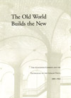 The Old World Builds the New: The Guastavino Company and the Technology of the Catalan Vault, 1885-1962