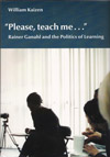 "Please, teach me..." Rainer Ganahl and the Politics of Learning