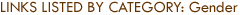 Links Listed by Category: Gender