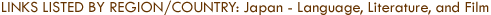 Links Listed by Region/Country: Japan - Language, Literature, and Film