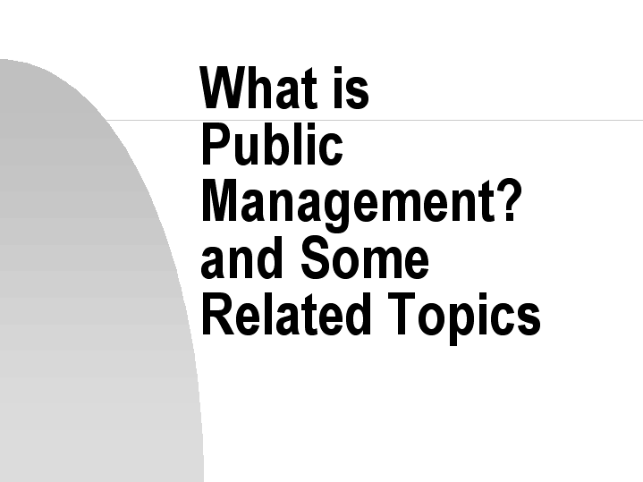 what-is-public-management-and-some-related-topics