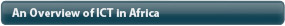button_An-Overview-of-ICT-in-Africa.jpg