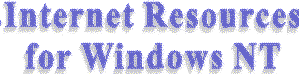 Internet Resources for Windows NT