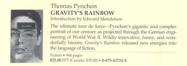 Thomas Pynchon | Gravity's Rainbow | Introduction by Edward Mendelson | ... | Fiction - 944 pages | $25.00 ...