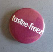 Button from the Taste-Freez store