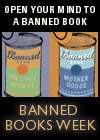 [BBW logo Open Your Mind to a Banned Book; Link to the ALA's Banned Books Week page; http://www.ala.org/bbooks/]