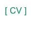 [ CV ]