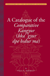 A Catalogue of the Comparative Kangyur