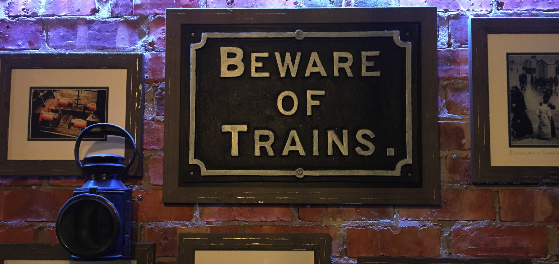 Beware of Trains
