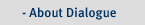 About Dialogue